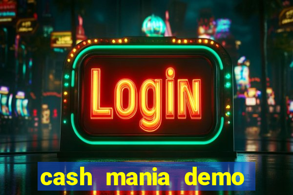 cash mania demo live bet